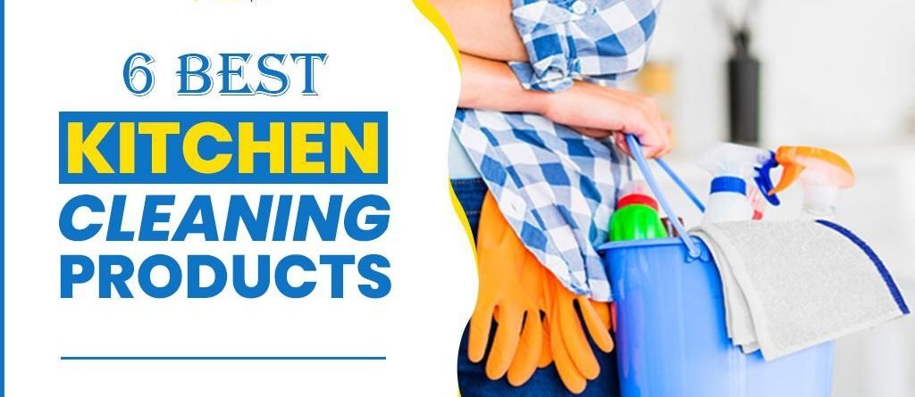 6 Best Kitchen Cleaning Products You Must Buy in 2021