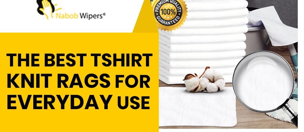 The Best T-shirt Knit Rags For Everyday Use