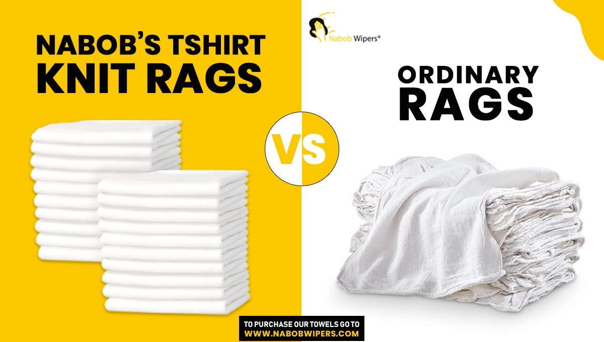 Nabob’s T-shirt Knit Rags vs. Ordinary Rags: Which Is Better?