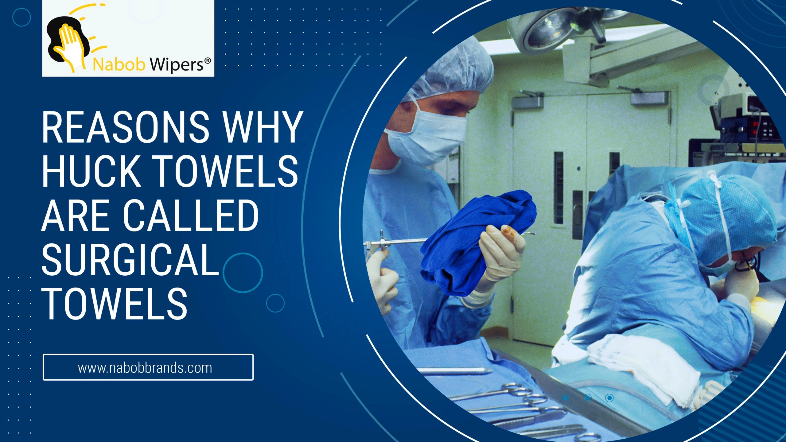 reasons why huck towels are called surgical towels